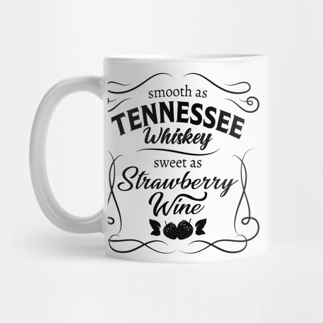 Smooth as Tennessee Whiskey Sweet as Strawberry Wine by AmazingArtMandi